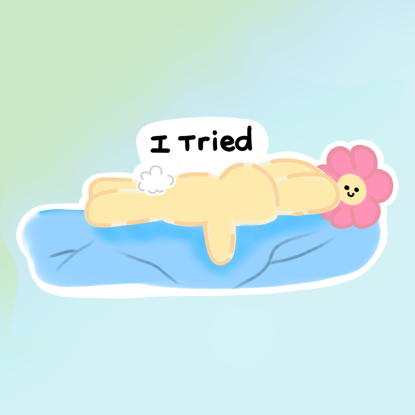 I Tried